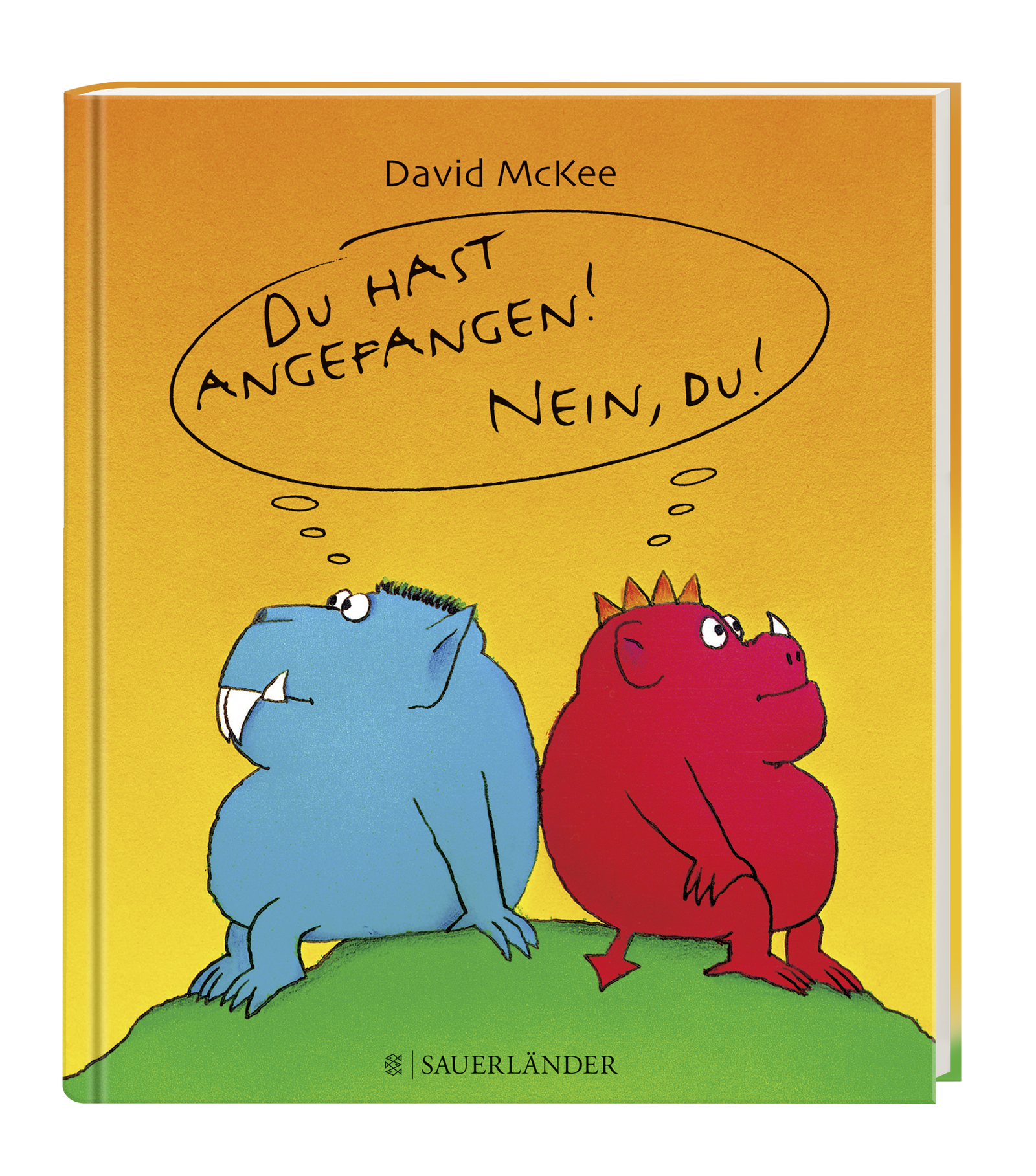 Du hast angefangen - Nein du!