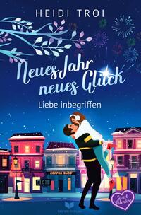 Sweet Valentine / Neues Jahr, neues Glück - Liebe inbegriffen