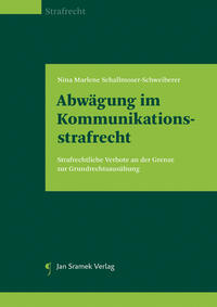 Abwägungen im Kommunikationsstrafrecht