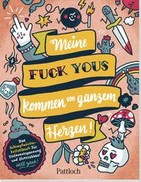 Meine „Fuck Yous” kommen von ganzem Herzen