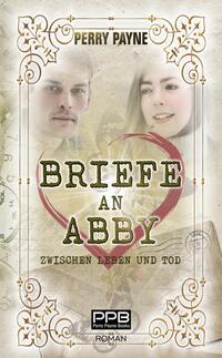 Briefe an Abby - Zwischen Leben und Tod