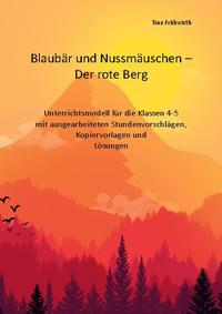 Unterrichtsmodell Blaubär und Nussmäuschen - Der rote Berg