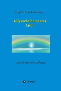 Lilly sucht ihr inneres Licht