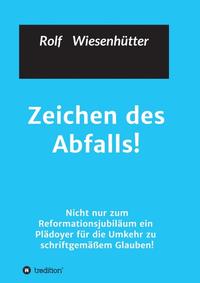 Zeichen des Abfalls!