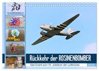 Rückkehr der Rosinenbomber (Tischkalender 2025 DIN A5 quer), CALVENDO Monatskalender