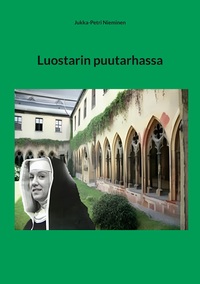 Luostarin puutarhassa