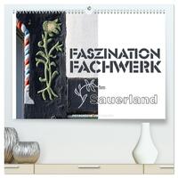 Faszination Fachwerk im Sauerland (hochwertiger Premium Wandkalender 2025 DIN A2 quer), Kunstdruck in Hochglanz