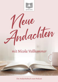 Neue Andachten mit Nicola Vollkommer