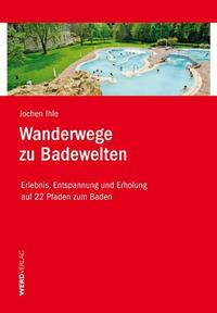 Wanderwege zu Badewelten