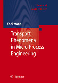 Transport Phenomena in Micro Process Engineering