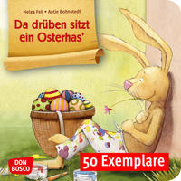 Da drüben sitzt ein Osterhas'. Mini-Bilderbuch. Paket mit 50 Exemplaren zum Vorteilspreis