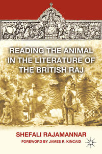 Reading the Animal in the Literature of the British Raj