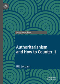 Authoritarianism and How to Counter It