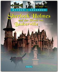 Sherlock Holmes und der Fluch von Baskerville - Spurensuche nach dem Höllenhund in England, Wales und Schottland - Mythen & Legenden