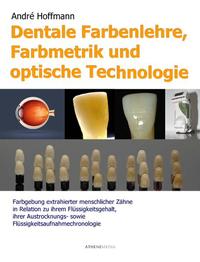 Dentale Farbenlehre, Farbmetrik und optische Technologie