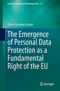 The Emergence of Personal Data Protection as a Fundamental Right of the EU