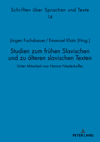 Studien zum frühen Slavischen und zu älteren slavischen Texten