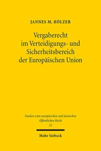 Vergaberecht im Verteidigungs- und Sicherheitsbereich der Europäischen Union