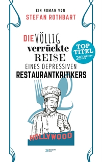 Die völlig verrückte Reise eines depressiven Restaurantkritikers