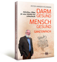 Darm gesund – Mensch gesund! Ganz einfach!