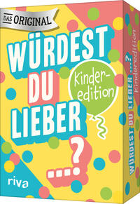 Würdest du lieber ...? – Die Kinderedition