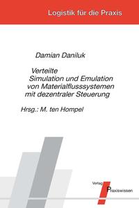 Verteilte Simulation und Emulation von Materialflusssystemen mit dezentraler Steuerung