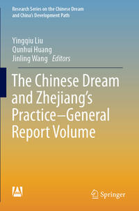 The Chinese Dream and Zhejiang’s Practice—General Report Volume