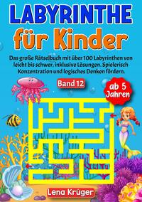 Labyrinthe für Kinder ab 5 Jahren - Band 12