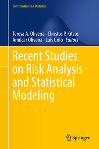 Recent Studies on Risk Analysis and Statistical Modeling