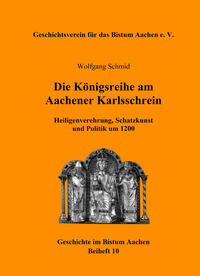 Die Königsreihe am Aachener Karlsschrein