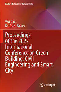 Proceedings of the 2022 International Conference on Green Building, Civil Engineering and Smart City