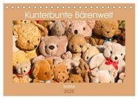 Kunterbunte Bärenwelt - Teddys (Tischkalender 2025 DIN A5 quer), CALVENDO Monatskalender