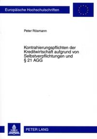 Kontrahierungspflichten der Kreditwirtschaft aufgrund von Selbstverpflichtungen und § 21 AGG