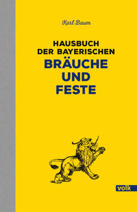 Hausbuch der bayerischen Bräuche und Feste