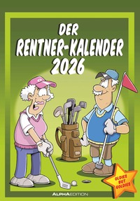 Der Rentner-Kalender 2026 - Bild-Kalender 23,7x34 cm - mit lustigen Cartoons - Humor-Kalender - Comic - Wandkalender - mit Platz für Notizen - Alpha Edition