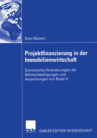 Projektfinanzierung in der Immobilienwirtschaft