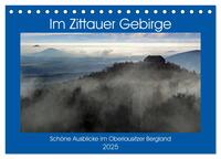 Das Zittauer Gebirge - (Tischkalender 2025 DIN A5 quer), CALVENDO Monatskalender