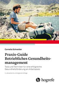 Praxis–Guide Betriebliches Gesundheitsmanagement