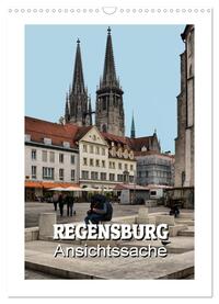 Regensburg - Ansichtssache (Wandkalender 2025 DIN A3 hoch), CALVENDO Monatskalender