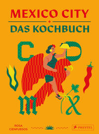 Mexico City – Das Kochbuch