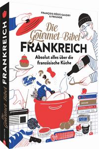 Die Gourmet-Bibel Frankreich