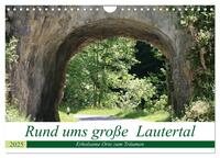 Rund ums große Lautertal (Wandkalender 2025 DIN A4 quer), CALVENDO Monatskalender