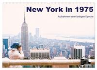 New York in 1975 (Wandkalender 2025 DIN A2 quer), CALVENDO Monatskalender