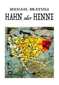 Hahn oder Henne?