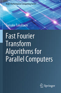 Fast Fourier Transform Algorithms for Parallel Computers