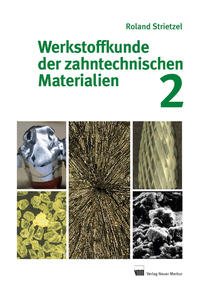 Werkstoffkunde der zahntechnischen Materialien