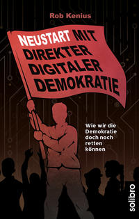 Neustart mit Direkter Digitaler Demokratie