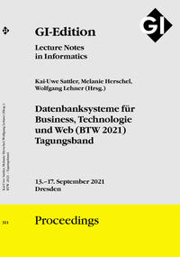 GI Edition Proceedings Band 311 Datenbanksysteme für Business, Technologie und Web (BTW 2021)