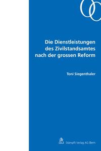 Die Dienstleistungen des Zivilstandsamtes nach der grossen Reform