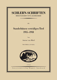 Standschützen verteidigen Tirol. 1915–1918